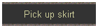 Pick up Skirts